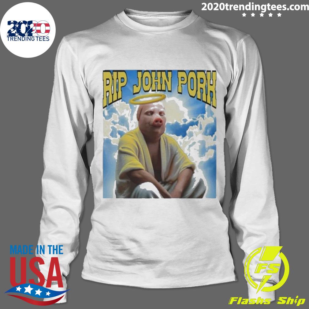 Official rip John Pork - Adult & Kids T-Shirts, Sweatshirts & Hoodies apparel design preview 4