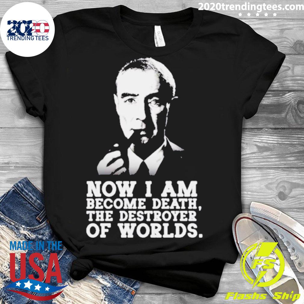 Official robert Oppenheimer Quote - Adult & Kids T-Shirts, Sweatshirts & Hoodies apparel design preview 3