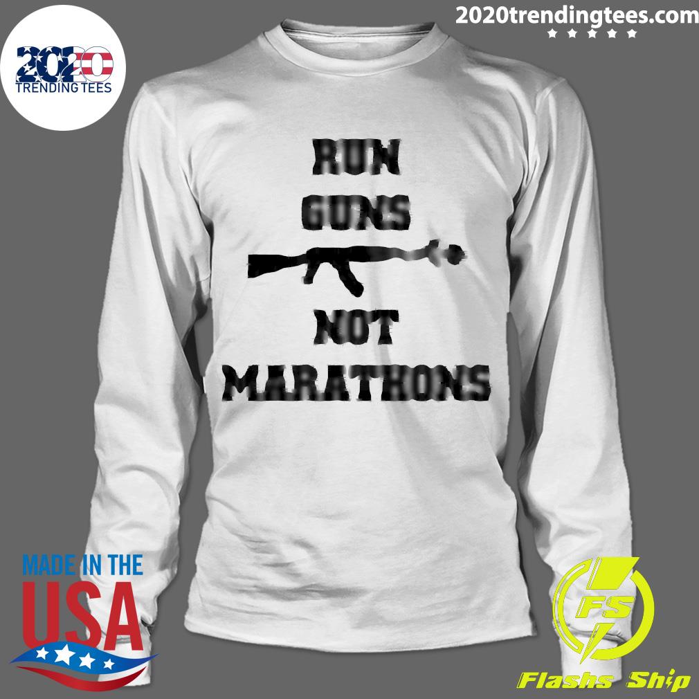 Official Run Guns Not Marathons - Adult & Kids T-Shirts, Sweatshirts & Hoodies apparel design preview 4
