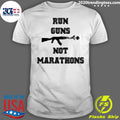 Official Run Guns Not Marathons - Adult & Kids T-Shirts, Sweatshirts & Hoodies apparel design preview 1