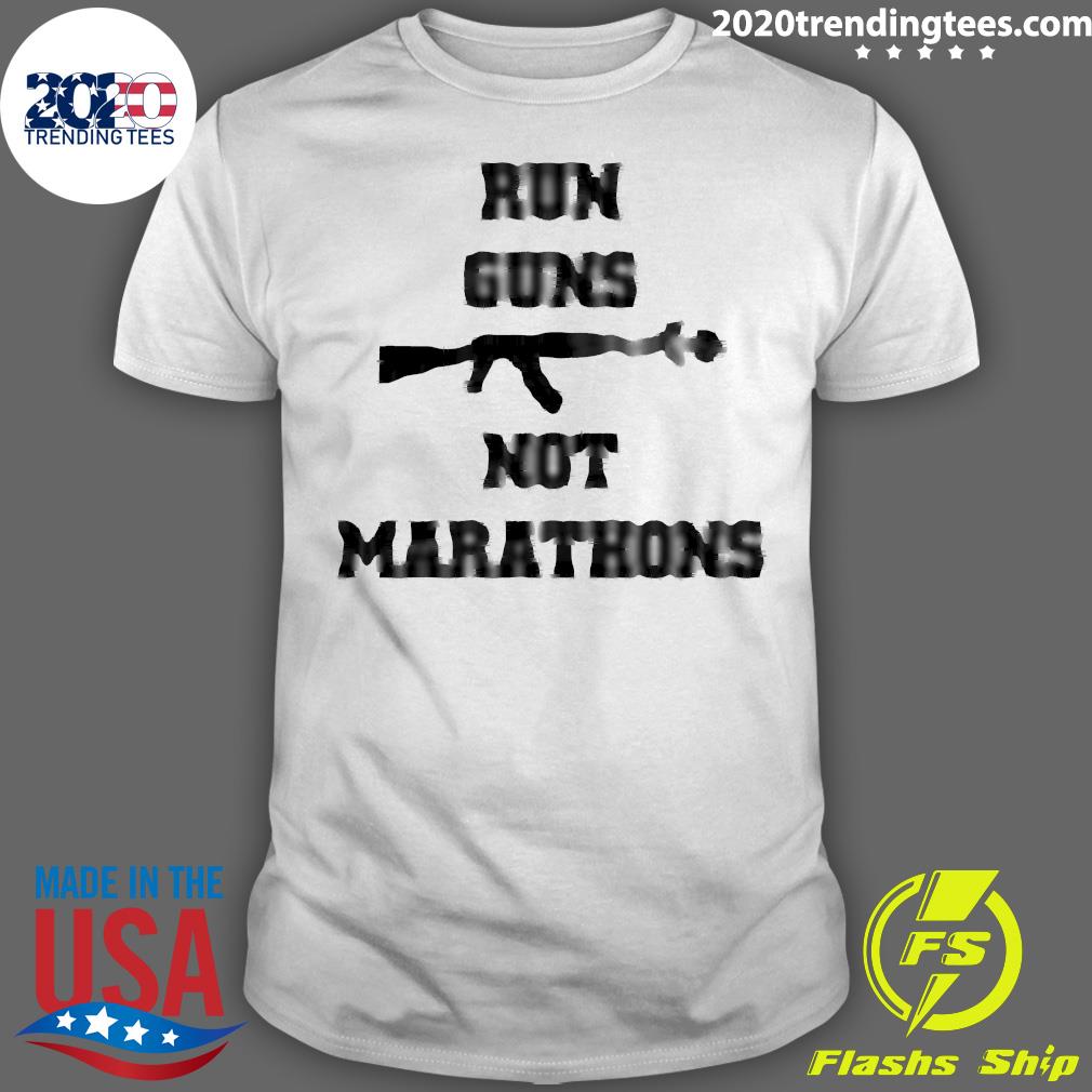 Official Run Guns Not Marathons - Adult & Kids T-Shirts, Sweatshirts & Hoodies apparel design preview 1
