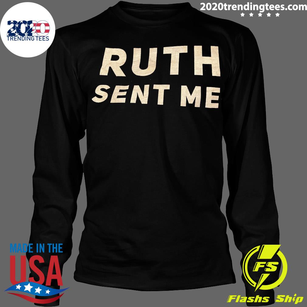 Official ruth Sent Me - Adult & Kids T-Shirts, Sweatshirts & Hoodies apparel design preview 4