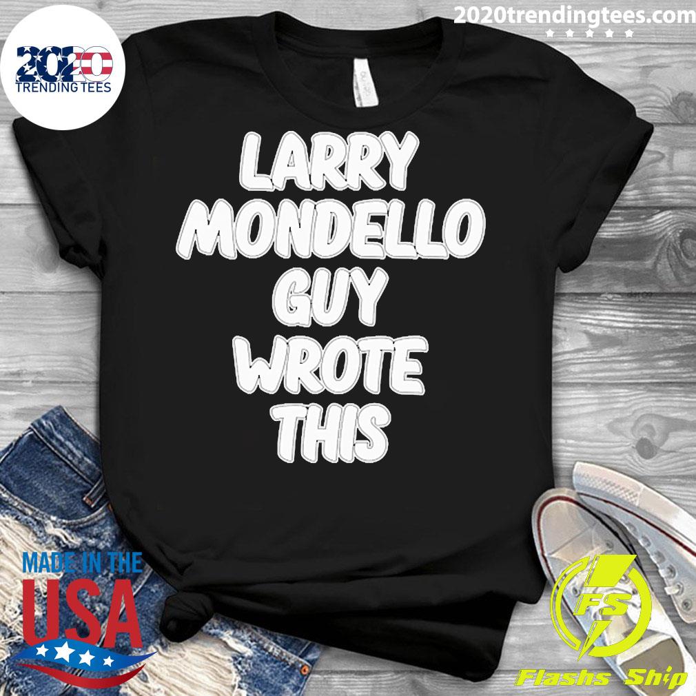 Official Salspice Larry Mondello Guy Wrote This - Adult & Kids T-Shirts, Sweatshirts & Hoodies apparel design preview 3