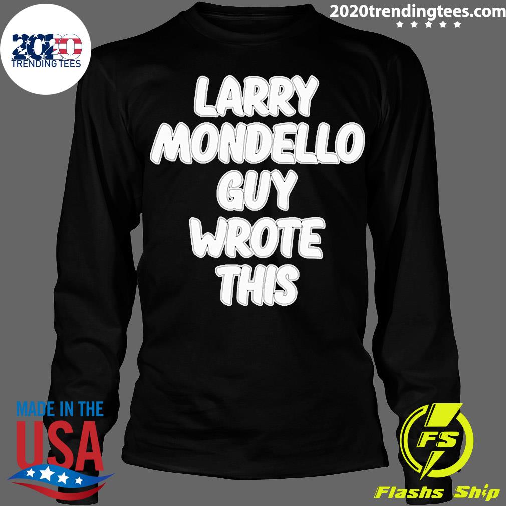Official Salspice Larry Mondello Guy Wrote This - Adult & Kids T-Shirts, Sweatshirts & Hoodies apparel design preview 4