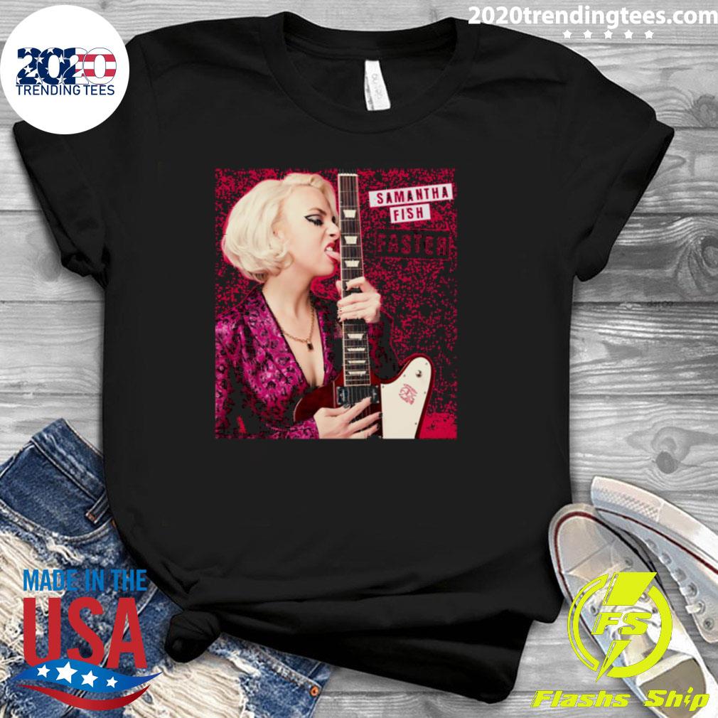 Official samantha Fish Faster Women - Adult & Kids T-Shirts, Sweatshirts & Hoodies apparel design preview 3
