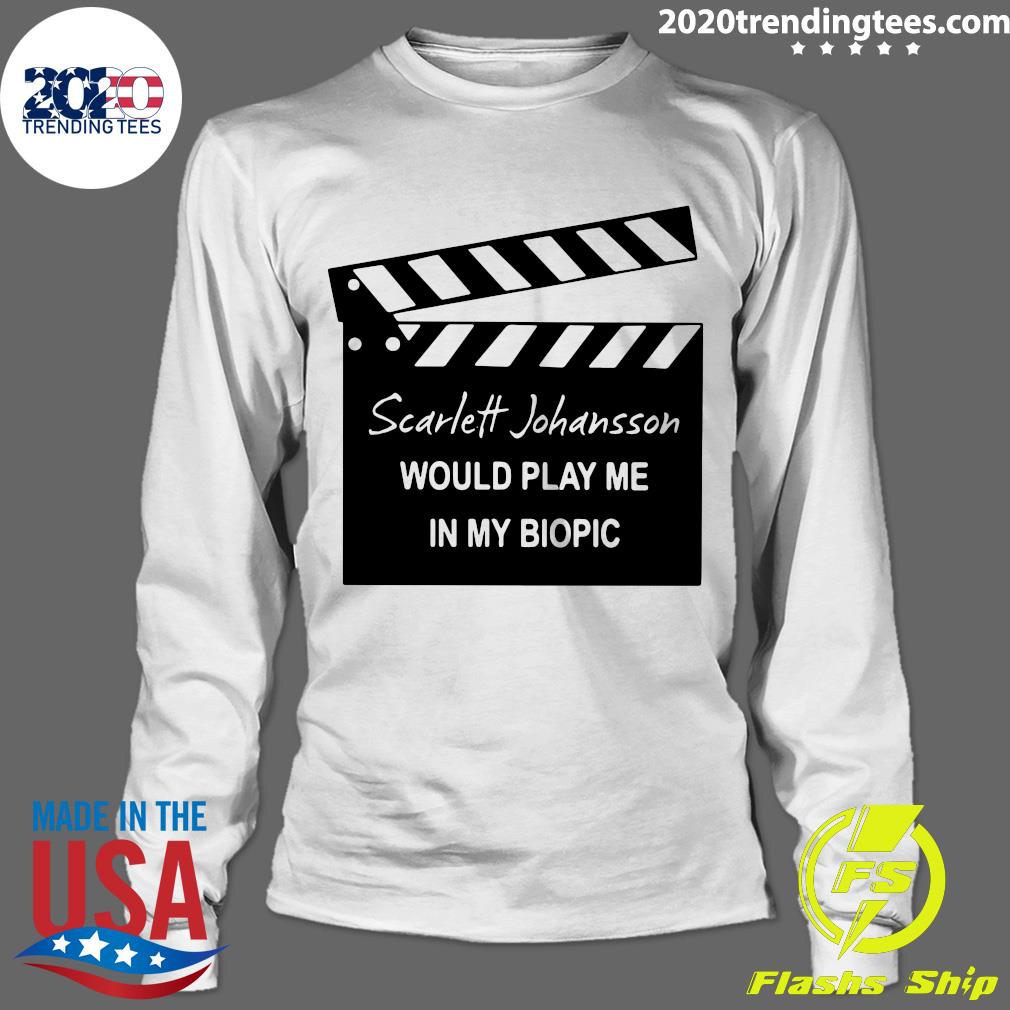 Official Scarlett Johansson Would Play Me In My - Adult & Kids T-Shirts, Sweatshirts & Hoodies apparel design preview 4