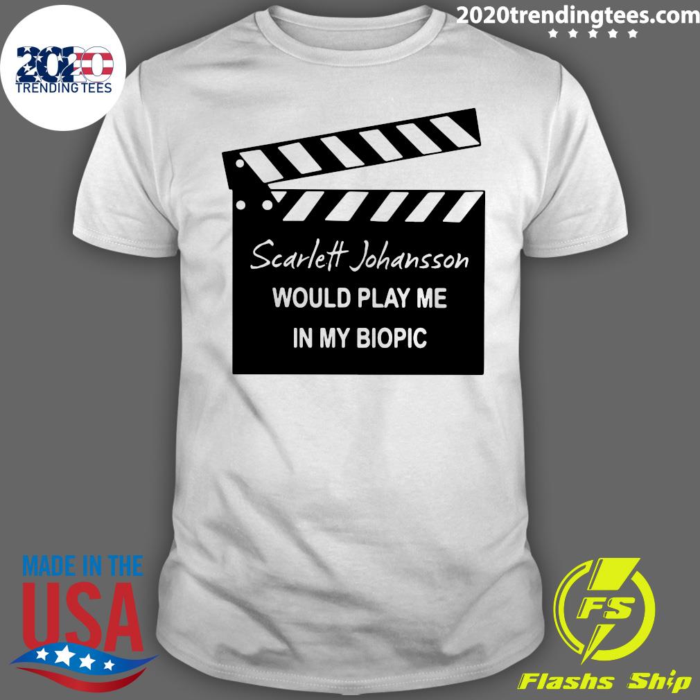 Official Scarlett Johansson Would Play Me In My - Adult & Kids T-Shirts, Sweatshirts & Hoodies apparel design preview 1
