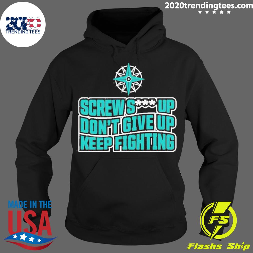 Official screw Shit Up Don't Give Keep Fighting - Adult & Kids T-Shirts, Sweatshirts & Hoodies apparel design preview 2