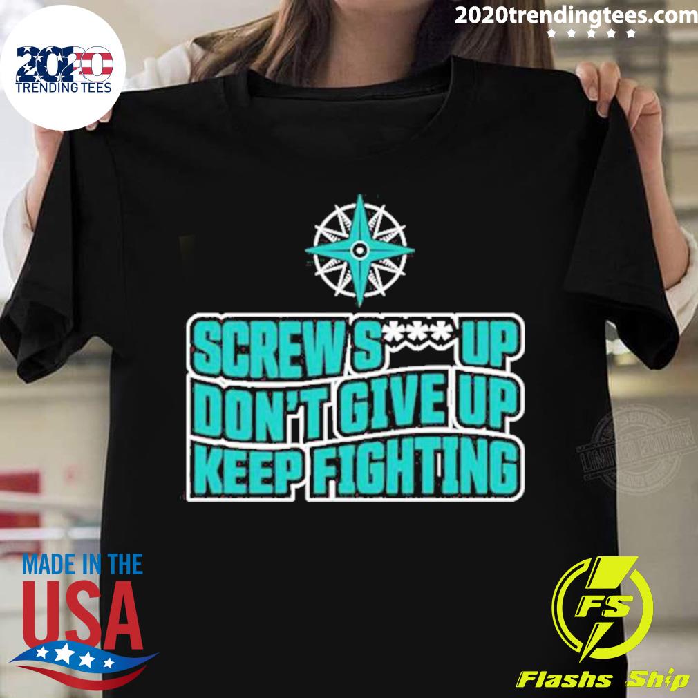 Official screw Shit Up Don't Give Keep Fighting - Adult & Kids T-Shirts, Sweatshirts & Hoodies apparel design preview 1