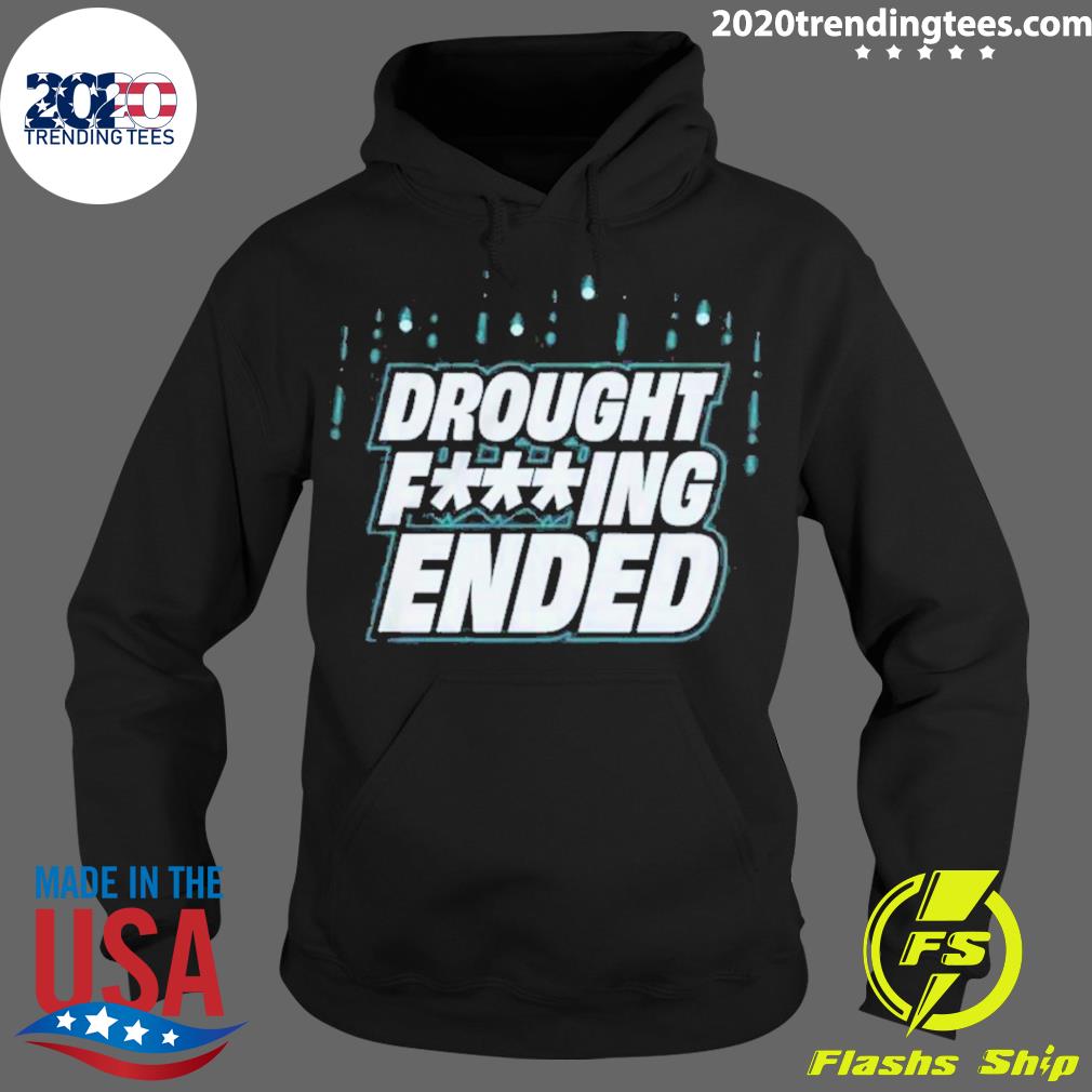 Official seattle Mariners Drought Fucking Ended - Adult & Kids T-Shirts, Sweatshirts & Hoodies apparel design preview 2