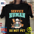 Official service Human Do Not Pet Personalized - Adult & Kids T-Shirts, Sweatshirts & Hoodies apparel design preview 1
