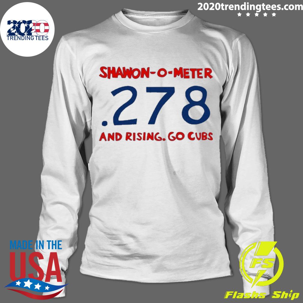 Official shawon-O-Meter 278 And Rising Go Cubs - Adult & Kids T-Shirts, Sweatshirts & Hoodies apparel design preview 4