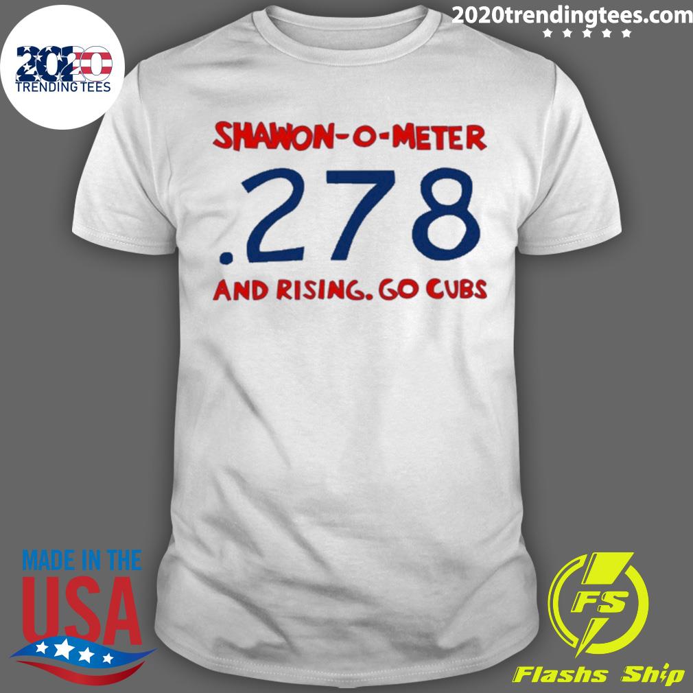 Official shawon-O-Meter 278 And Rising Go Cubs - Adult & Kids T-Shirts, Sweatshirts & Hoodies apparel design preview 1
