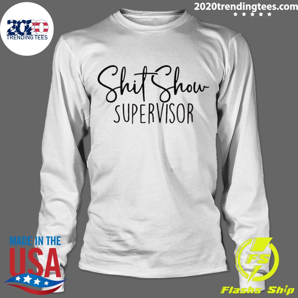 Official shit Show Supervisor - Adult & Kids T-Shirts, Sweatshirts & Hoodies apparel design preview 4