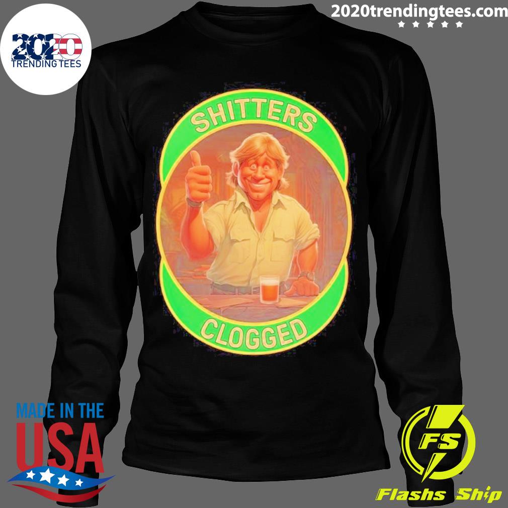 Official shitters Clogged - Adult & Kids T-Shirts, Sweatshirts & Hoodies apparel design preview 4
