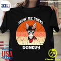 Official Show Me Yours Donkey Vintage - Adult & Kids T-Shirts, Sweatshirts & Hoodies apparel design preview 1