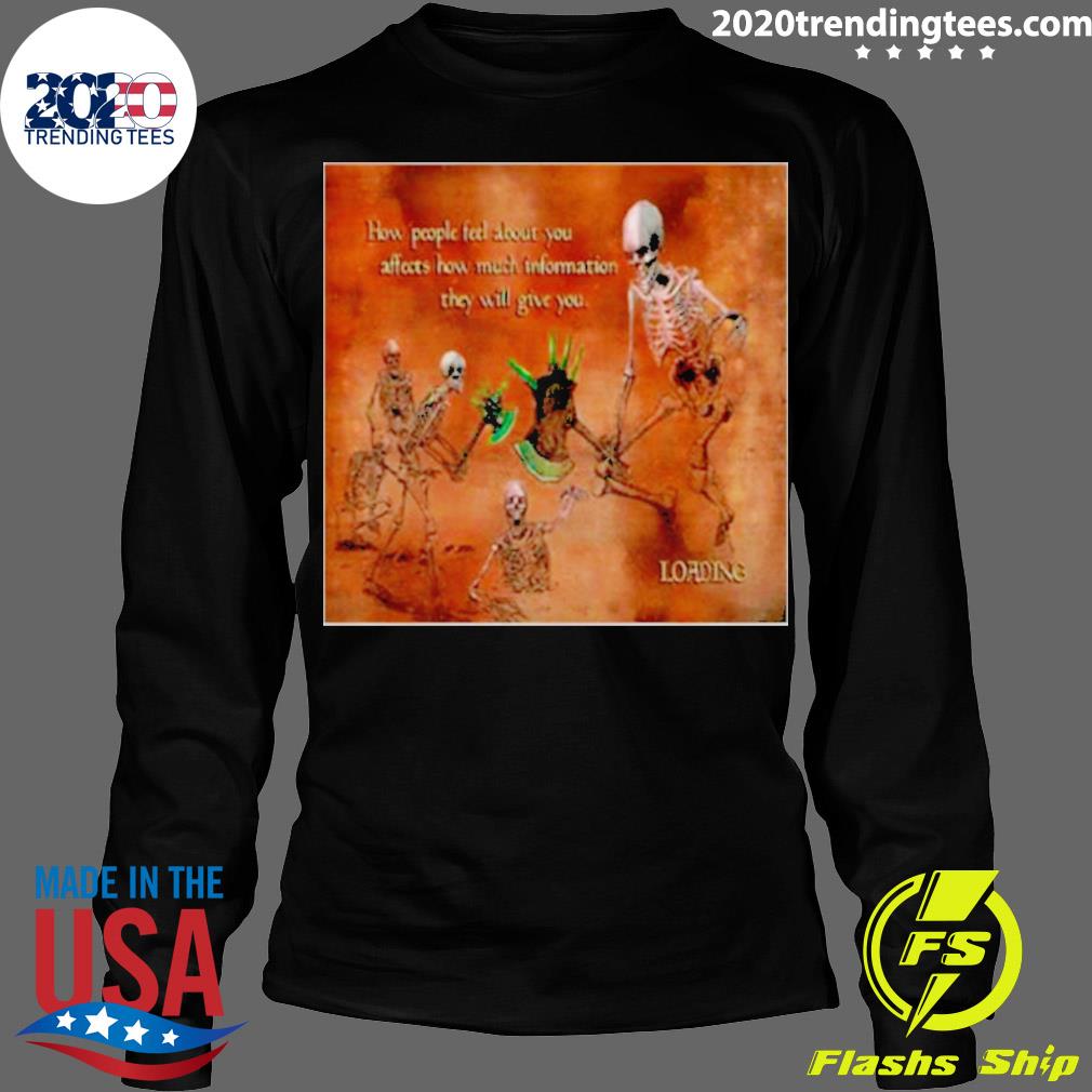 Official skeleton How People Feel About You Affects - Adult & Kids T-Shirts, Sweatshirts & Hoodies apparel design preview 4