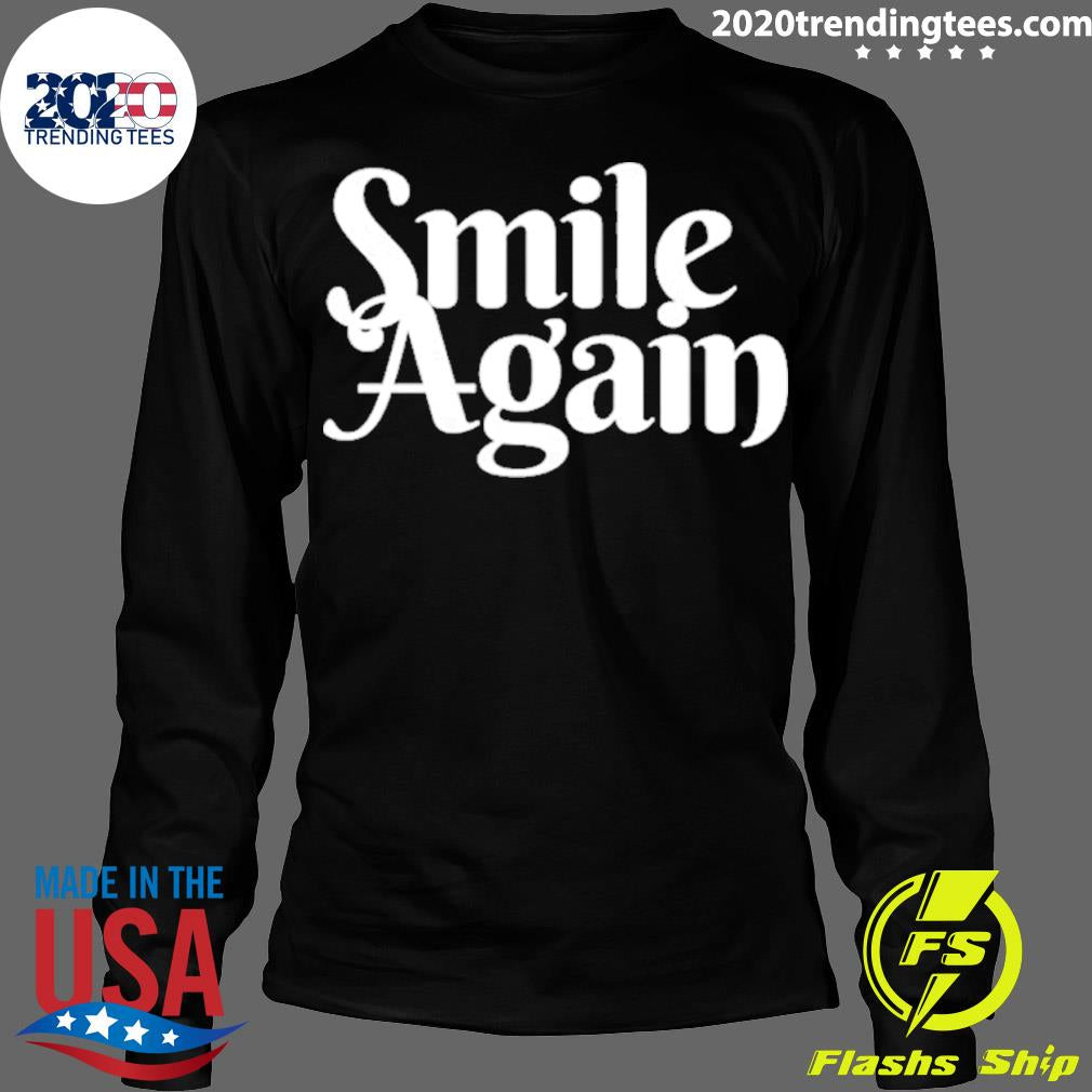 Official smile Again - Adult & Kids T-Shirts, Sweatshirts & Hoodies apparel design preview 4