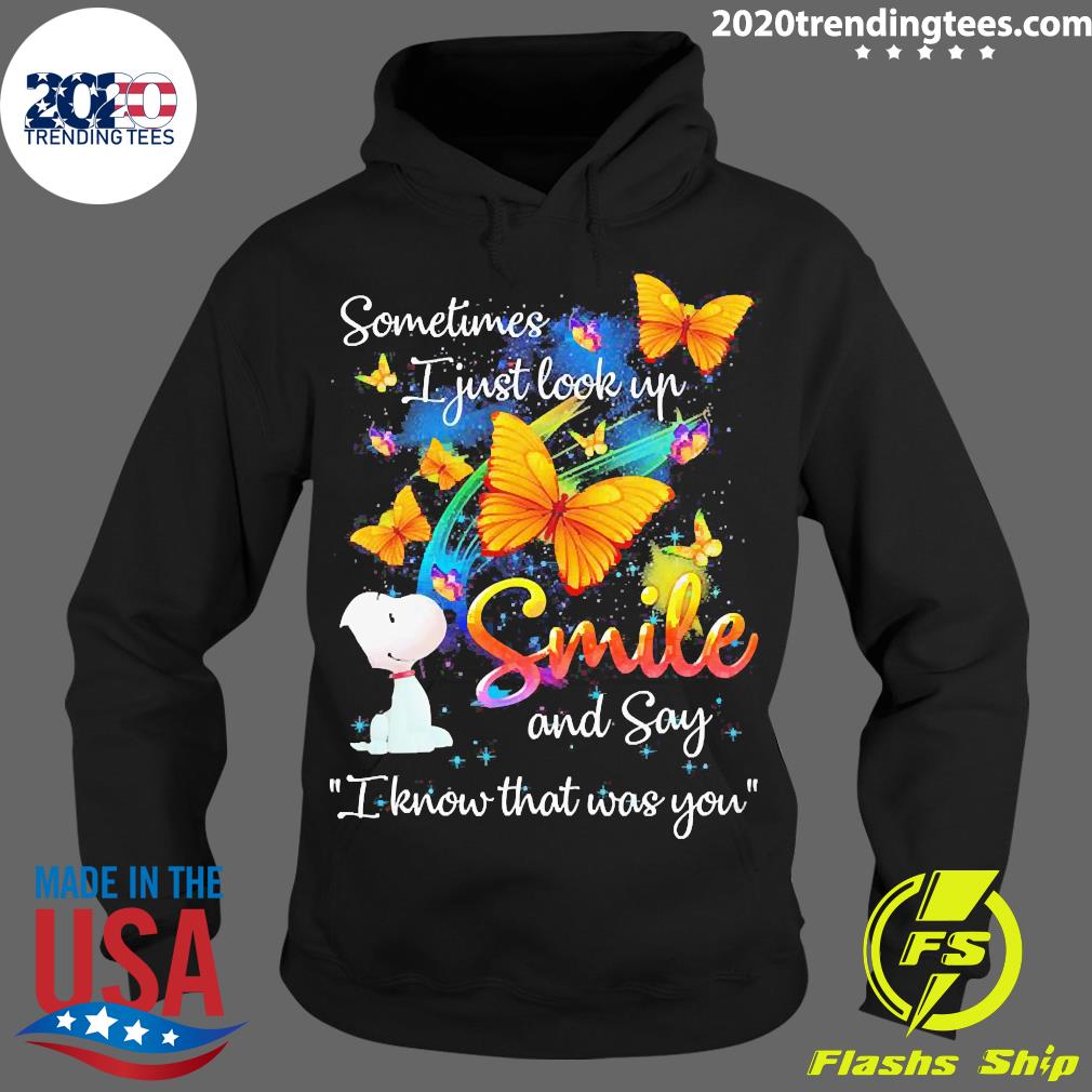Official snoopy Sometimes I Just Look Up Smile And - Adult & Kids T-Shirts, Sweatshirts & Hoodies apparel design preview 2