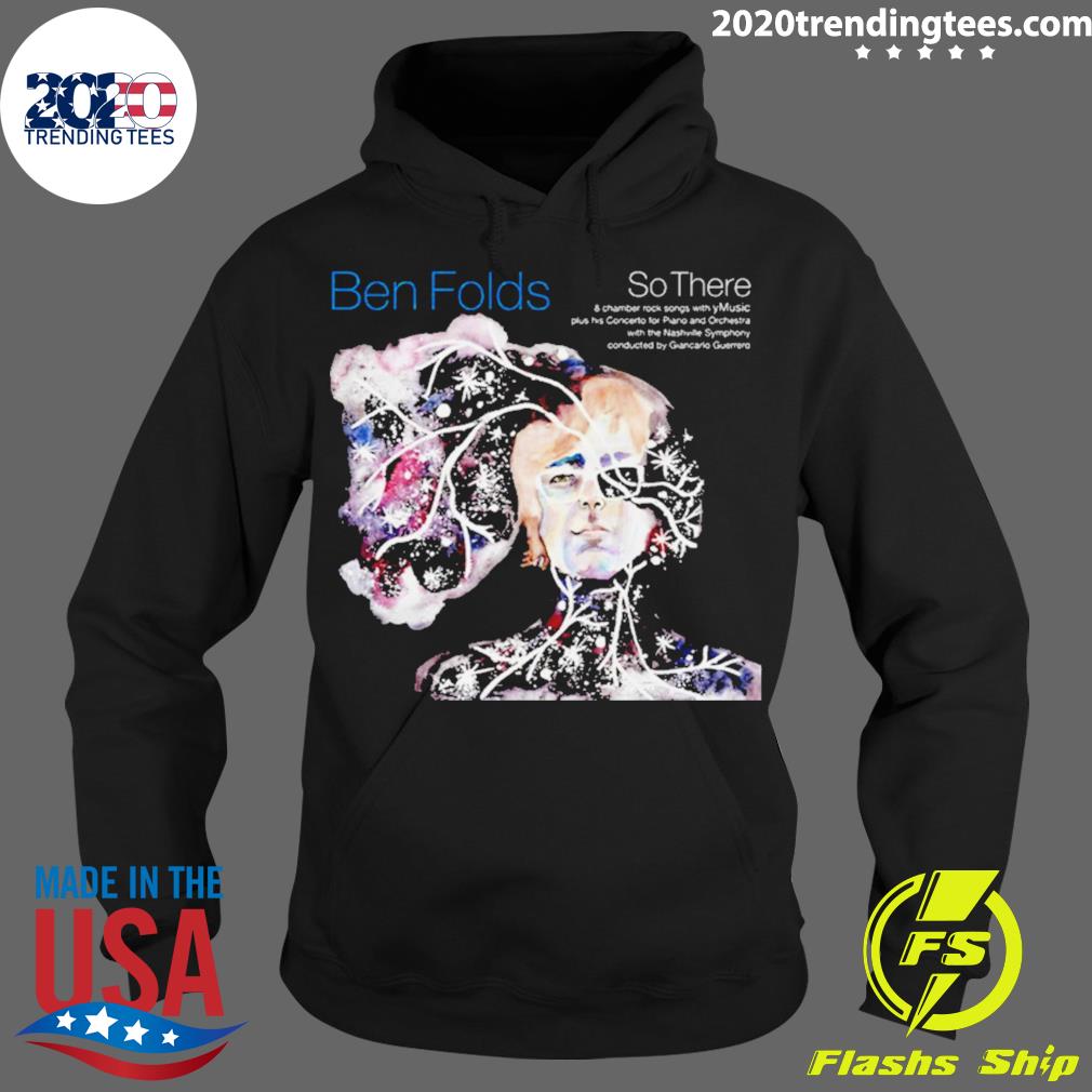 Official so There Ben Folds - Adult & Kids T-Shirts, Sweatshirts & Hoodies apparel design preview 2