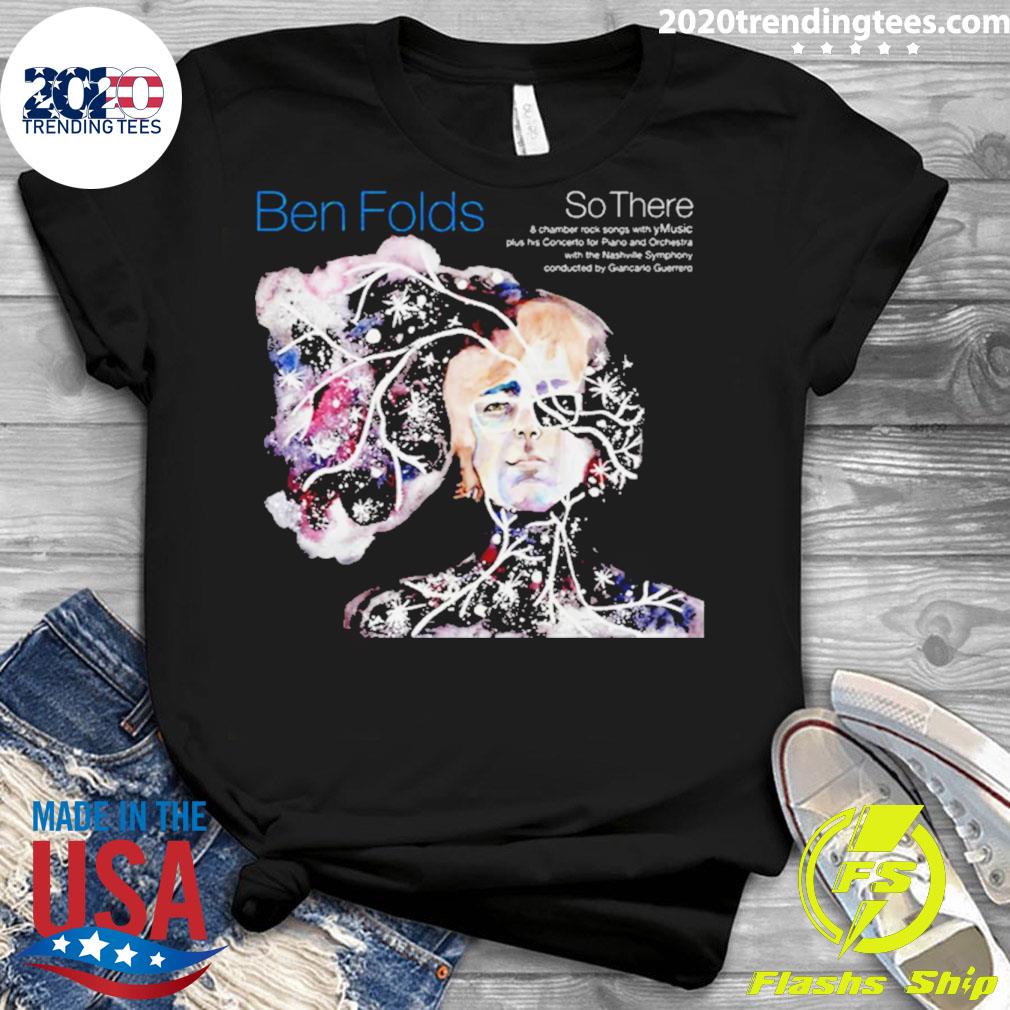 Official so There Ben Folds - Adult & Kids T-Shirts, Sweatshirts & Hoodies apparel design preview 3