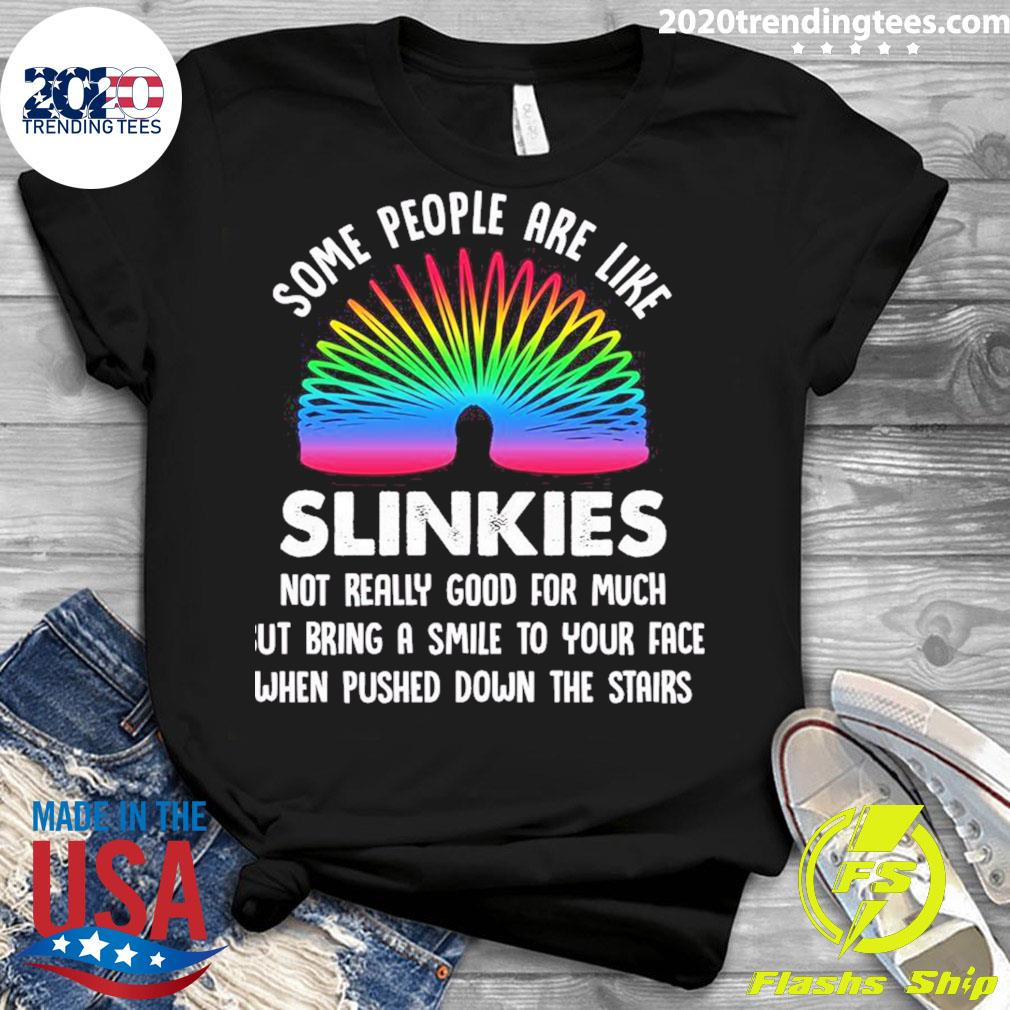Official some People Are Like Slinkies - Adult & Kids T-Shirts, Sweatshirts & Hoodies apparel design preview 3