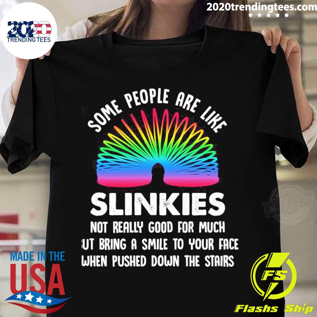 Official some People Are Like Slinkies - Adult & Kids T-Shirts, Sweatshirts & Hoodies apparel design preview 1