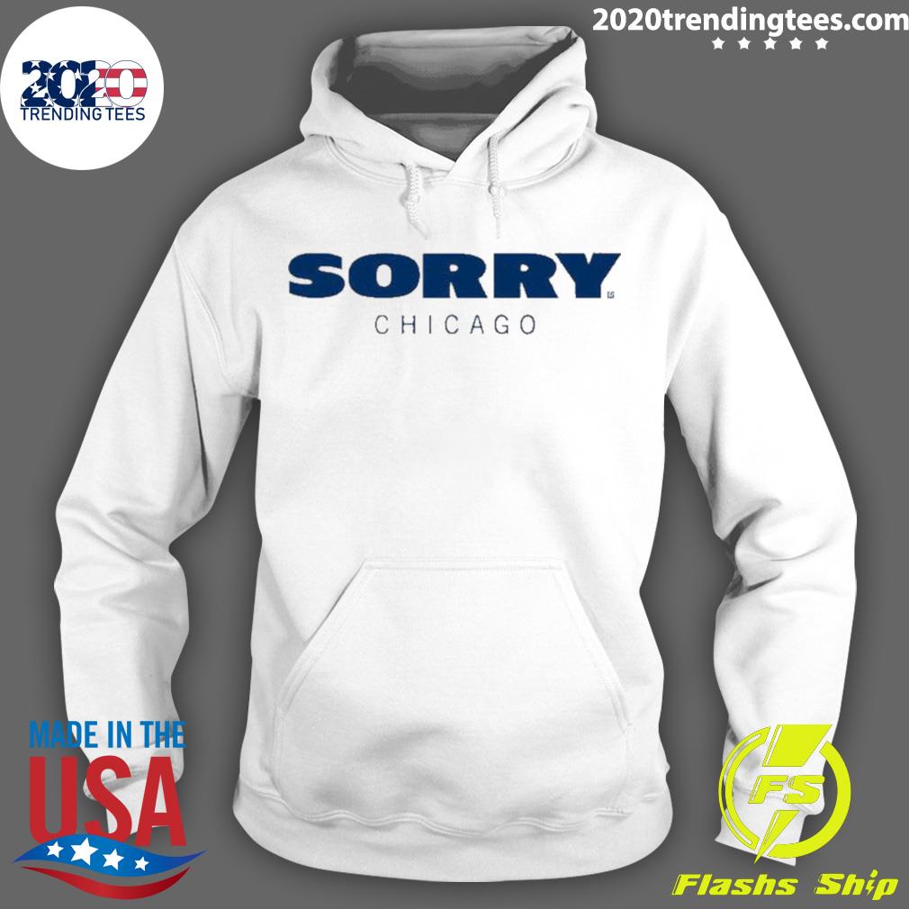 Official sorry Chicago Classic - Adult & Kids T-Shirts, Sweatshirts & Hoodies apparel design preview 2