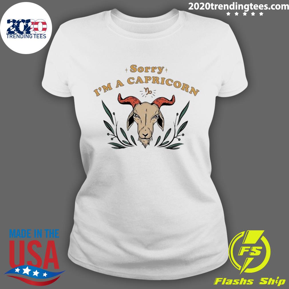 Official sorry I'm A Capricorn - Adult & Kids T-Shirts, Sweatshirts & Hoodies apparel design preview 3