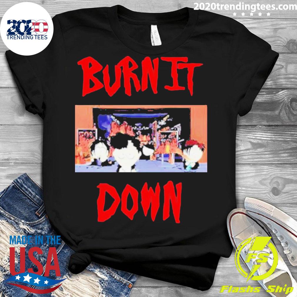 Official south Park Burn It Down - Adult & Kids T-Shirts, Sweatshirts & Hoodies apparel design preview 3