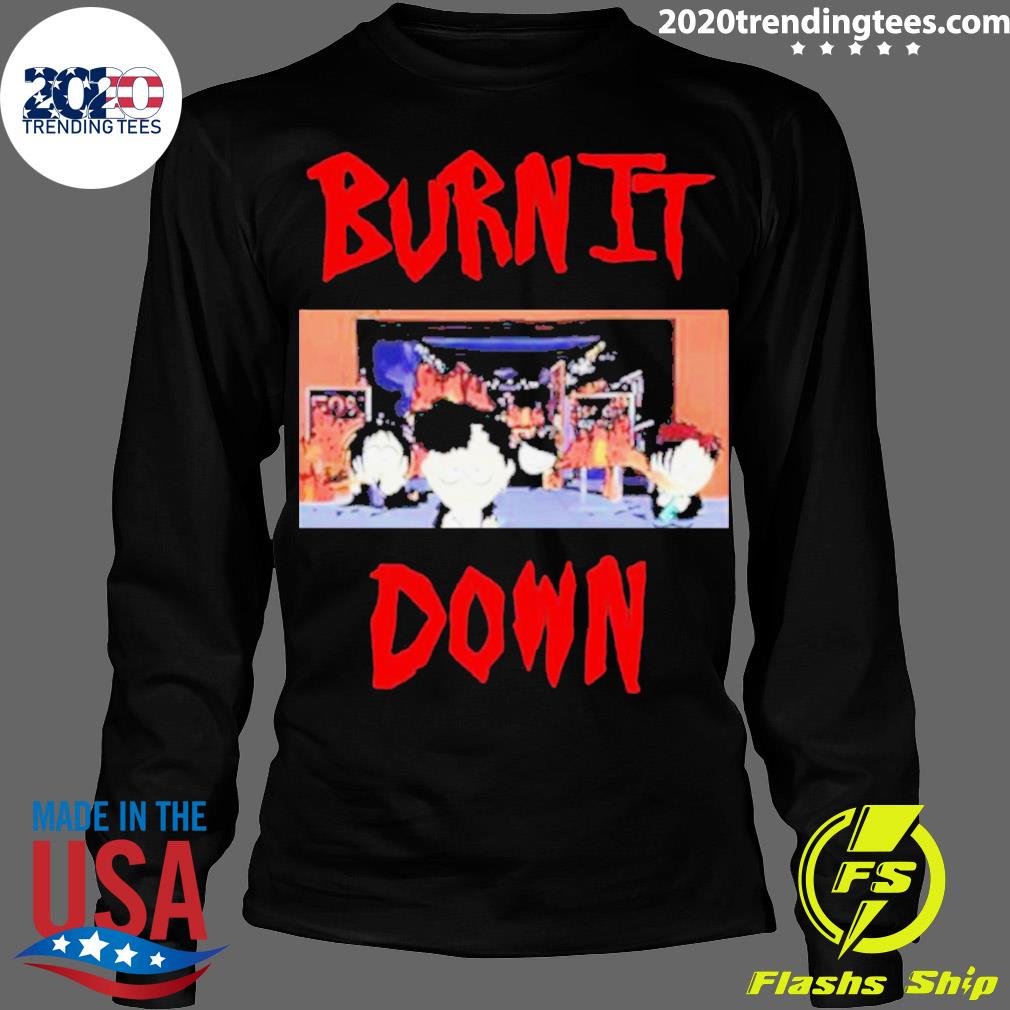 Official south Park Burn It Down - Adult & Kids T-Shirts, Sweatshirts & Hoodies apparel design preview 4