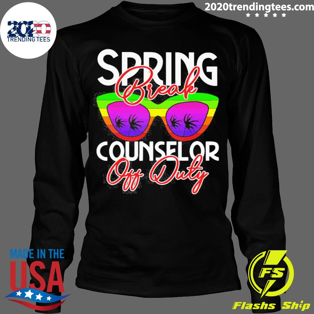 Official spring Break Counselor Off Duty - Adult & Kids T-Shirts, Sweatshirts & Hoodies apparel design preview 4