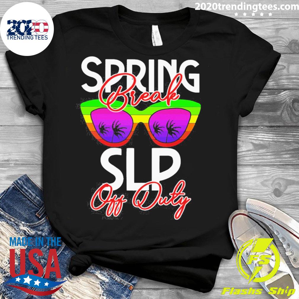 Official spring Break Speech Language Pathologist Off - Adult & Kids T-Shirts, Sweatshirts & Hoodies apparel design preview 3