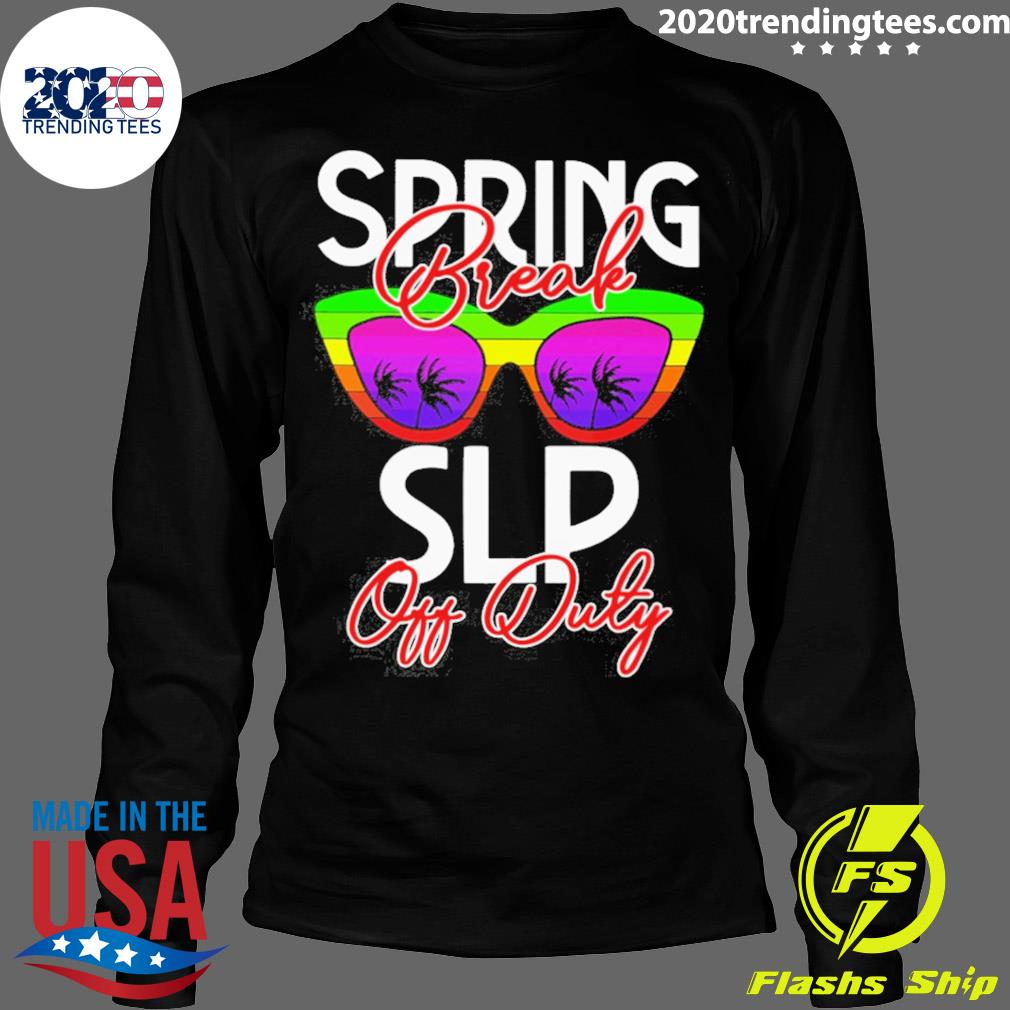 Official spring Break Speech Language Pathologist Off - Adult & Kids T-Shirts, Sweatshirts & Hoodies apparel design preview 4