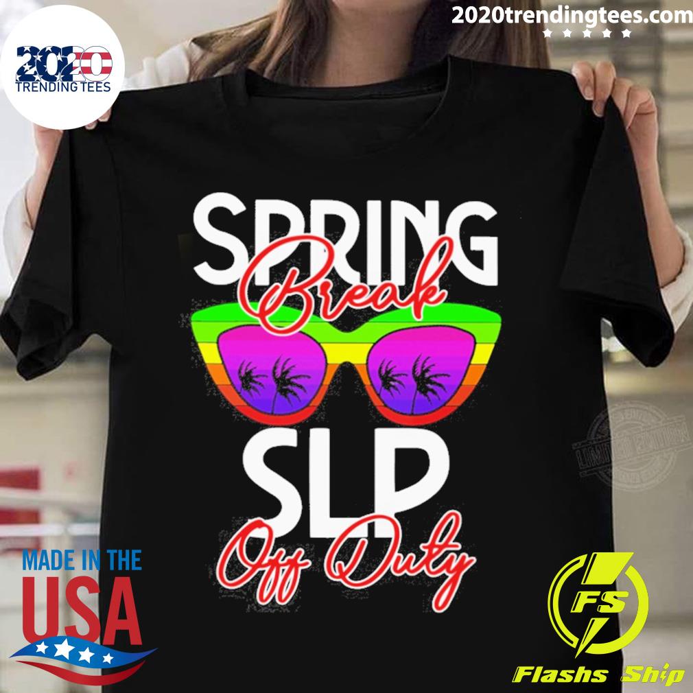 Official spring Break Speech Language Pathologist Off - Adult & Kids T-Shirts, Sweatshirts & Hoodies apparel design preview 1