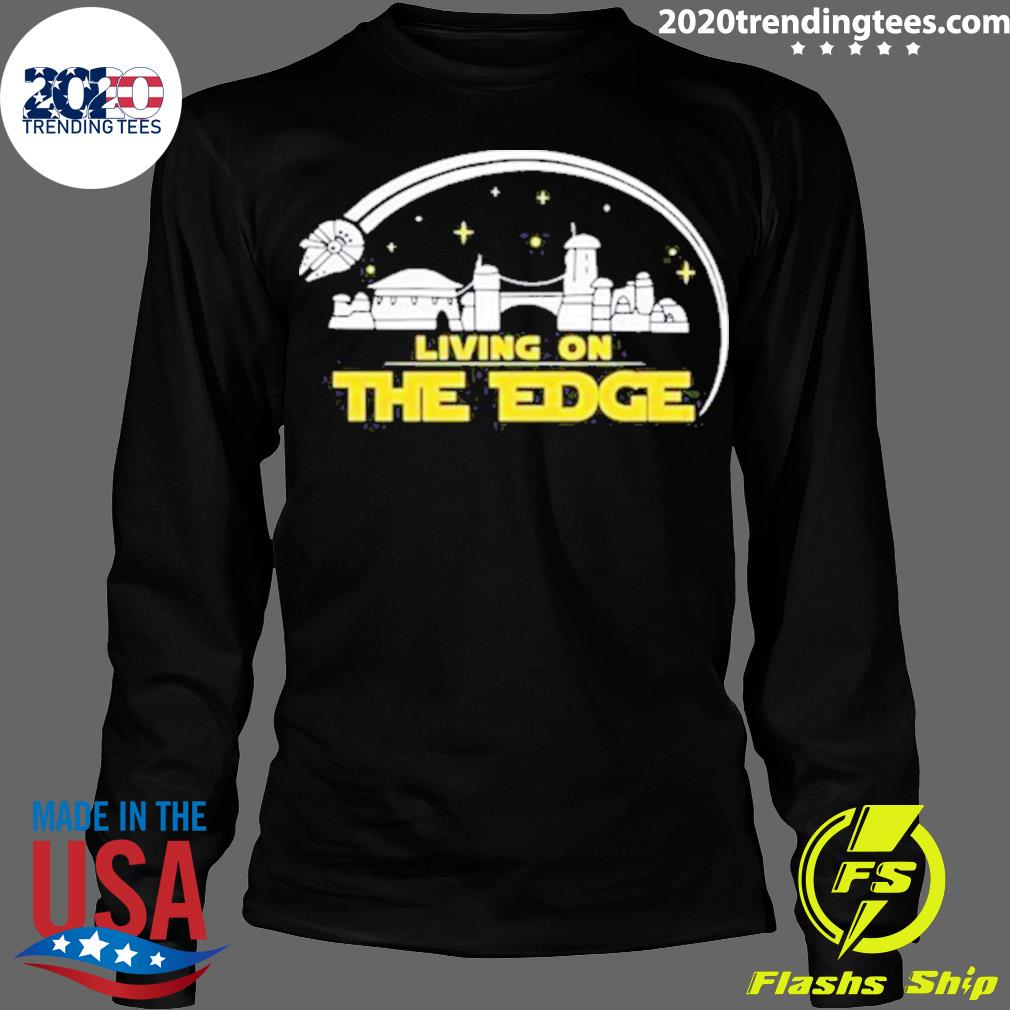 Official star War Living On The Edge - Adult & Kids T-Shirts, Sweatshirts & Hoodies apparel design preview 4