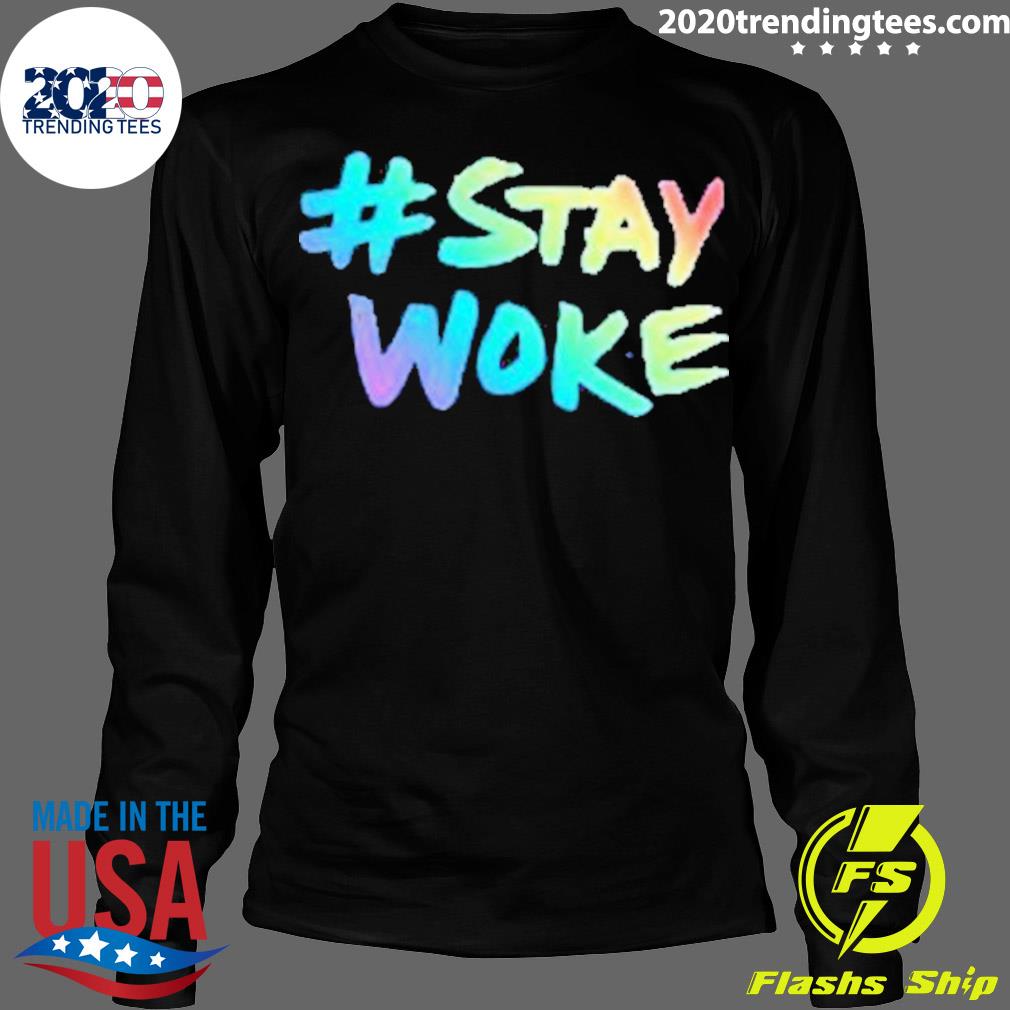 Official stay Woke Twitter 2022 - Adult & Kids T-Shirts, Sweatshirts & Hoodies apparel design preview 4