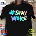 Official stay Woke Twitter 2022 - Adult & Kids T-Shirts, Sweatshirts & Hoodies apparel design preview 1