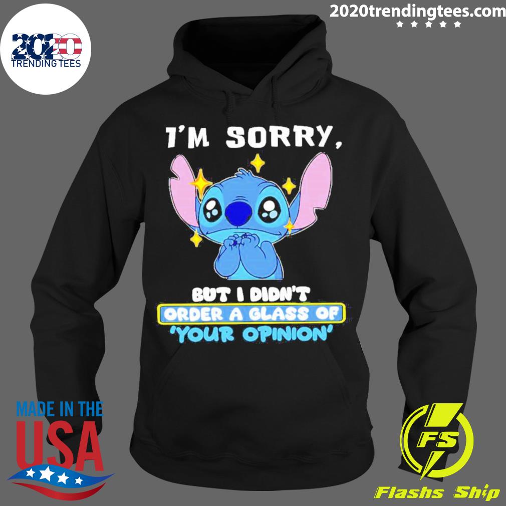 Official stitch I'm Sorry But I Didn't Order A Glass - Adult & Kids T-Shirts, Sweatshirts & Hoodies apparel design preview 2