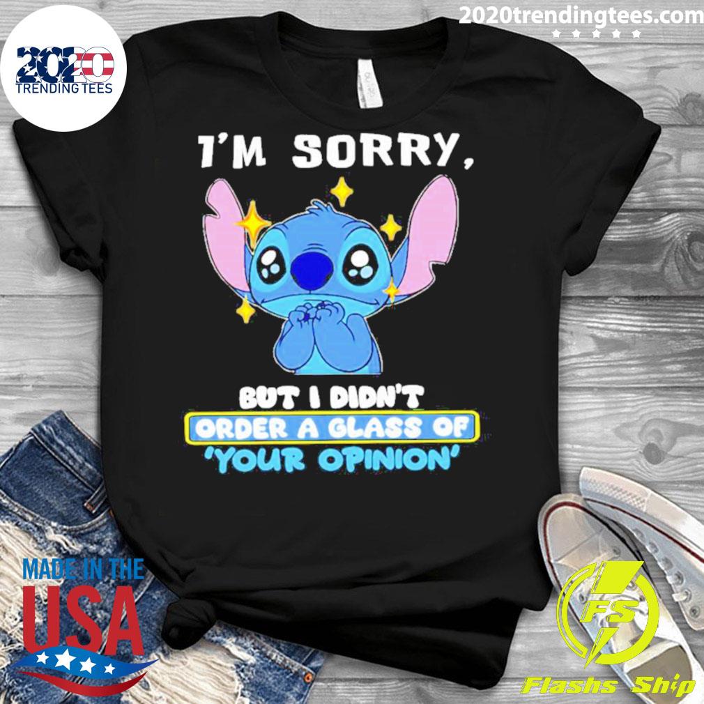Official stitch I'm Sorry But I Didn't Order A Glass - Adult & Kids T-Shirts, Sweatshirts & Hoodies apparel design preview 3