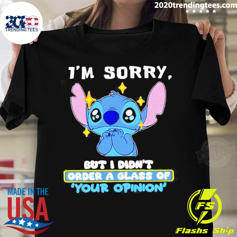 Official stitch I'm Sorry But I Didn't Order A Glass - Adult & Kids T-Shirts, Sweatshirts & Hoodies apparel design preview 1