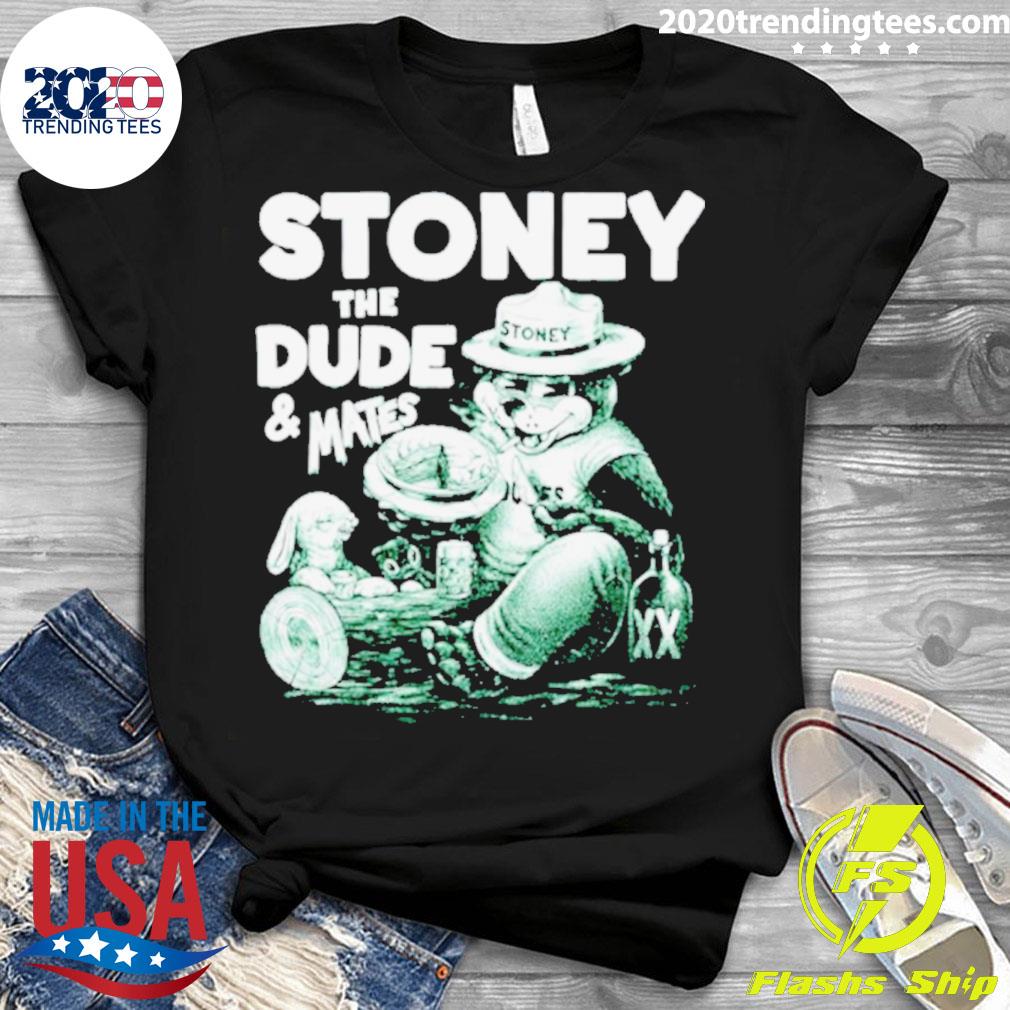 Official stoney The Dude And Mates - Adult & Kids T-Shirts, Sweatshirts & Hoodies apparel design preview 3