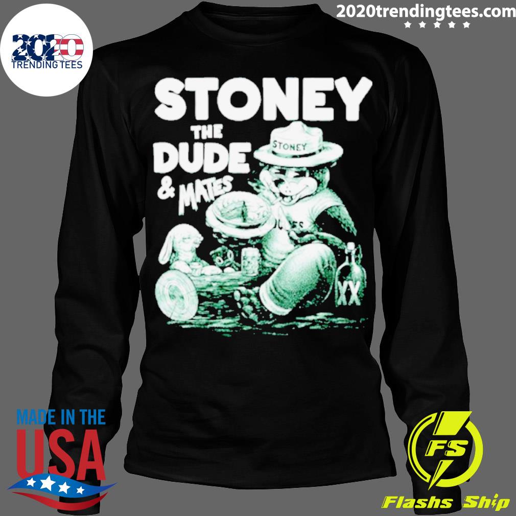 Official stoney The Dude And Mates - Adult & Kids T-Shirts, Sweatshirts & Hoodies apparel design preview 4