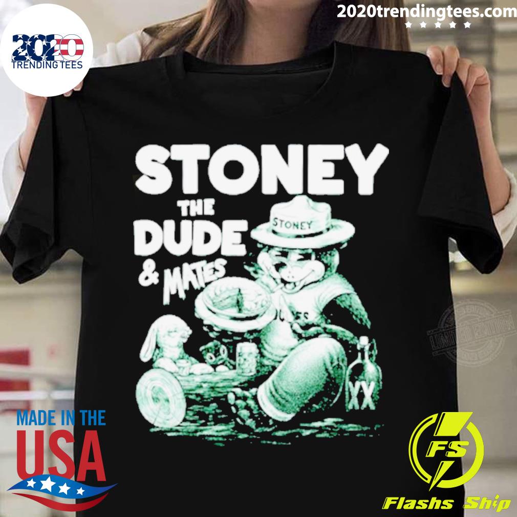 Official stoney The Dude And Mates - Adult & Kids T-Shirts, Sweatshirts & Hoodies apparel design preview 1