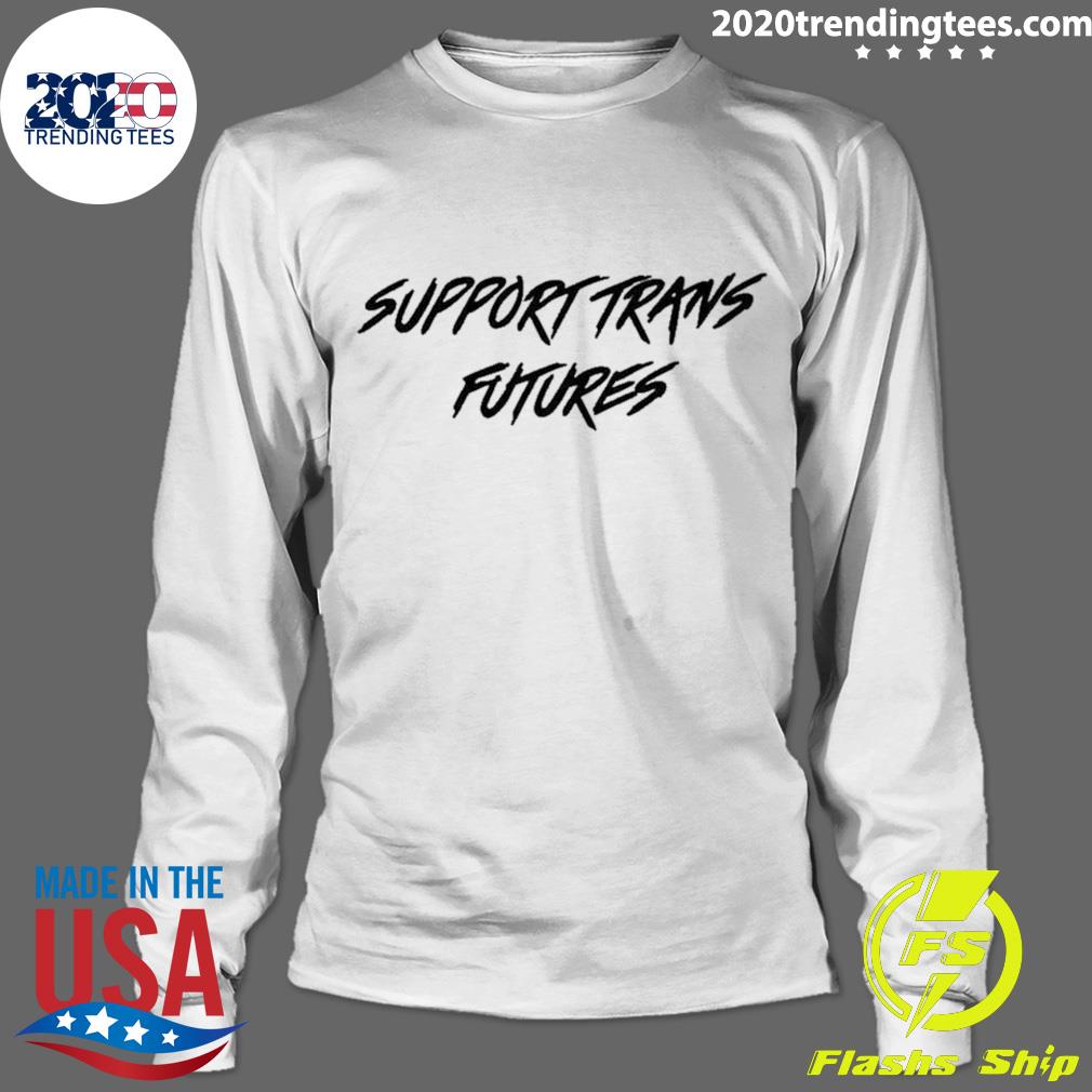 Official support Trans Futures - Adult & Kids T-Shirts, Sweatshirts & Hoodies apparel design preview 4