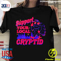 Official support Your Local Cryptid - Adult & Kids T-Shirts, Sweatshirts & Hoodies apparel design preview 1