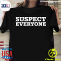 Official suspect Everyone - Adult & Kids T-Shirts, Sweatshirts & Hoodies apparel design preview 1