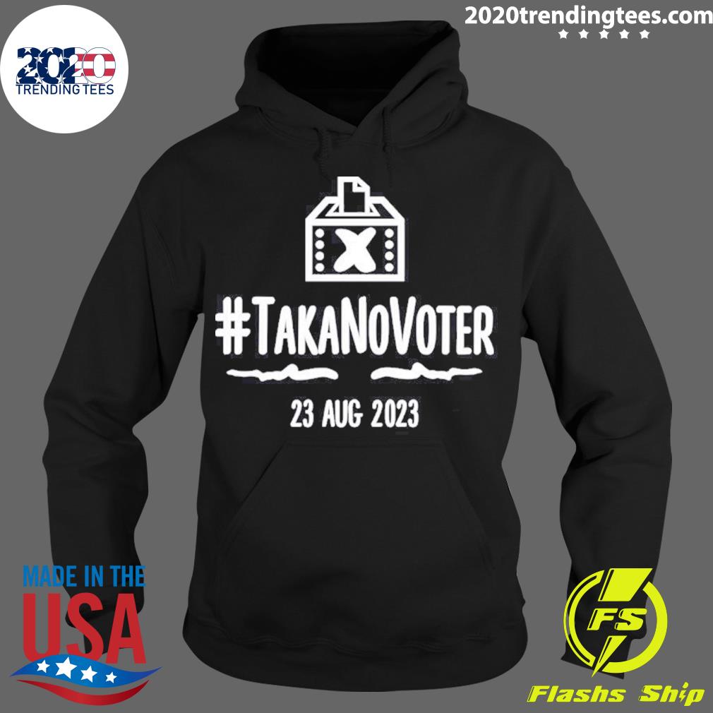 Official takanovoter 23 Aug 2023 - Adult & Kids T-Shirts, Sweatshirts & Hoodies apparel design preview 2