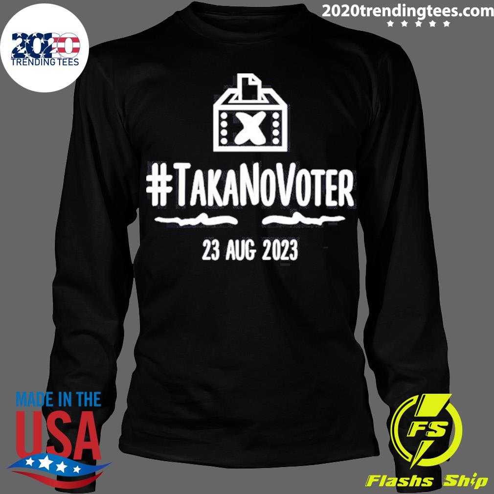 Official takanovoter 23 Aug 2023 - Adult & Kids T-Shirts, Sweatshirts & Hoodies apparel design preview 4
