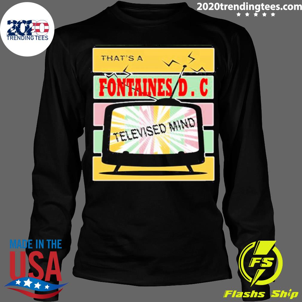 Official that's Fontaines Dc Televised Mind - Adult & Kids T-Shirts, Sweatshirts & Hoodies apparel design preview 4